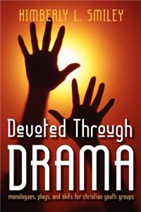 Devoted Through Drama
