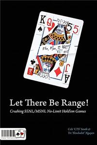 Let There Be Range!: Crushing Ssnl/Msnl No-Limit Hold'em Games