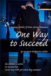 One Way to Succeed