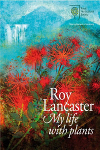 Roy Lancaster: My Life with Plants