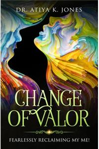 Change of Valor