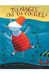 Tu nages... ou tu coules!