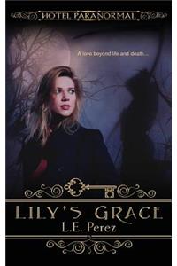 Lily's Grace: A Hotel Paranormal Story