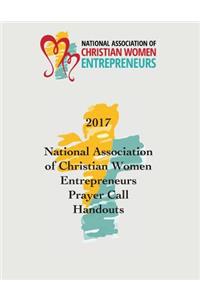 2017 National Association of Christian Women Entrepreneurs Prayer Call Handouts