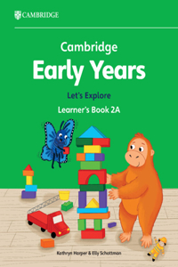 Cambridge Early Years Let's Explore Learner's Book 2a