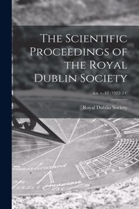 Scientific Proceedings of the Royal Dublin Society; n.s. v. 17 (1922-24)
