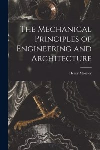 Mechanical Principles of Engineering and Architecture