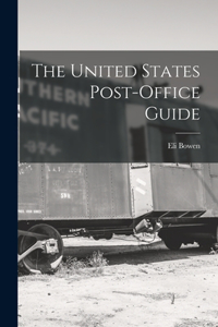 United States Post-Office Guide