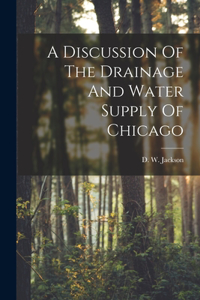 Discussion Of The Drainage And Water Supply Of Chicago