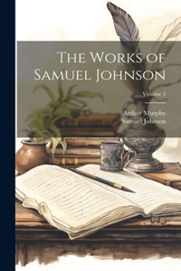 Works of Samuel Johnson; Volume 2