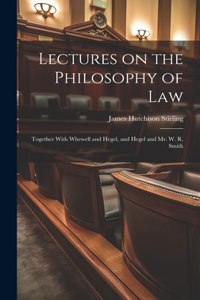 Lectures on the Philosophy of Law