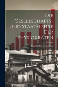 Gesellschafts- und Staatslehre der Physiokraten