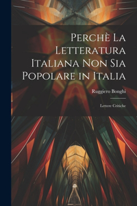 Perchè la Letteratura Italiana non Sia Popolare in Italia