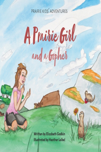 Prairie Girl and a Gopher
