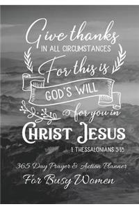 Give Thanks In All Circumstances For This Is Gods Will For You In Christ Jesus