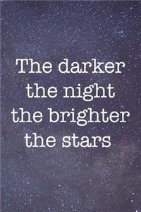 The Darker The Night The Brighter The Stars