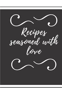 Blank Recipe CookBook Recipes seasoned with love