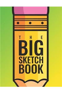 The Big Sketch Book SKETCH SKETCH SKETCH