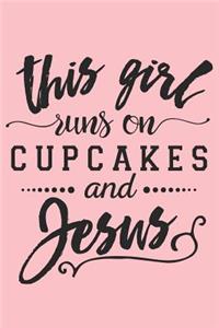 This Girl Runs on Cupcakes and Jesus
