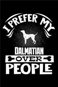 I Prefer My Dalmatian Over People