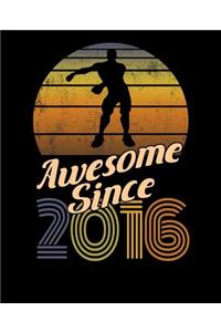Awesome Since 2016