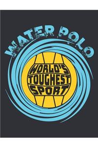 Water Polo World's Toughest Sport