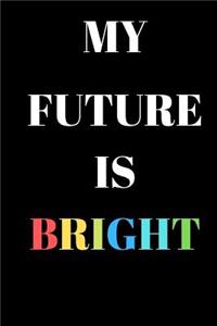 My Future is Bright