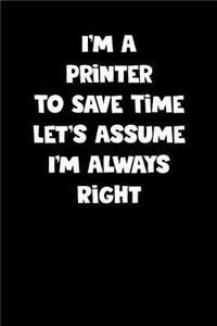 Printer Notebook - Printer Diary - Printer Journal - Funny Gift for Printer
