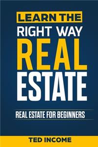 Learn the Right Way Real Estate