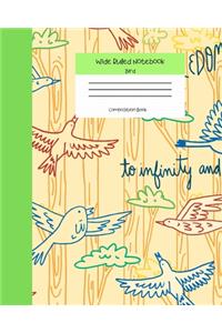 Wide Ruled Notebook Bird Composition Book