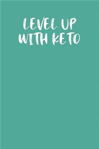 Level Up with Keto
