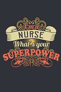 I'm a Nurse, What's Your Superpower ?
