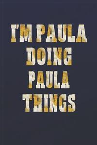 I'm Paula Doing Paula Things