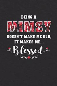 Being a Mimsy Doesn't Make Me Old Make Me Blessed