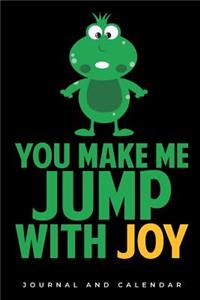 You Make Me Jump With Joy