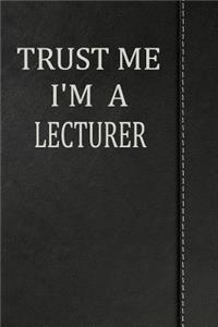 Trust Me I'm a Lecturer