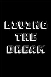 Living The Dream