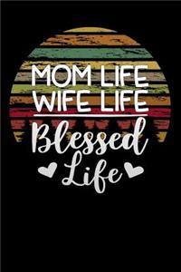 mom life wife life blesses life