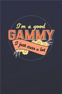I'm A Good Gammy I Just Cuss A Lot