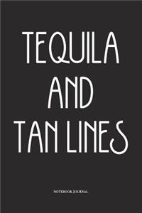 Tequila And Tan Lines
