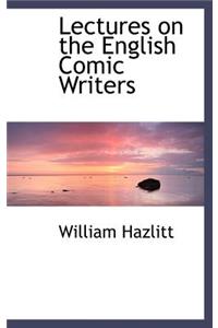 Lectures on the English Comic Writers