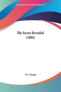 The Secret Revealed (1894)