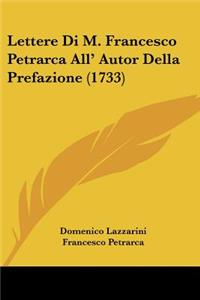 Lettere Di M. Francesco Petrarca All' Autor Della Prefazione (1733)