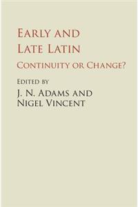 Early and Late Latin