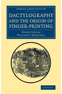 Dactylography and The Origin of Finger-Printing