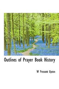 Outlines of Prayer Book History