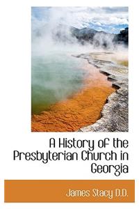 A History of the Presbyterian Church in Georgia