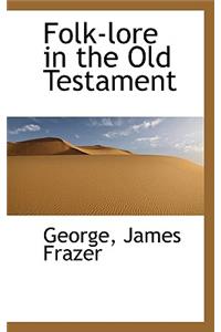 Folk-Lore in the Old Testament