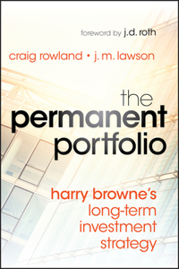 The Permanent Portfolio - Harry Browne's Long-Term Investment Strategy