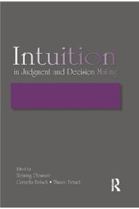 Intuition in Judgment and Decision Making